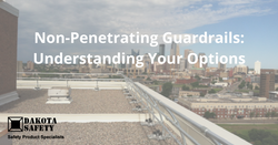 Non-Penetrating Guardrails: Understanding Your Options - Dakota Safety
