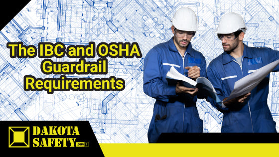 The IBC and OSHA Guardrail Requirements - Dakota Safety