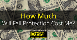 How Much Will Fall Protection Cost Me? - Dakota Safety