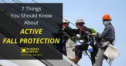 7 Things You Should Know About Active Fall Protection - Dakota Safety