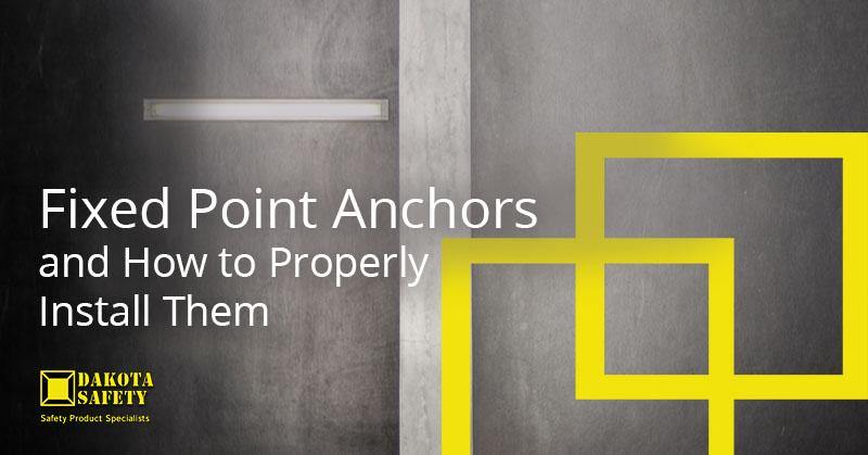Fixed Point Anchors and How to Properly Install Them - Dakota Safety